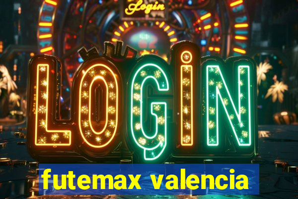 futemax valencia